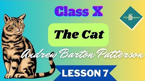 The Cat || Andrew Barton Patterson|| Class 10#wbbse