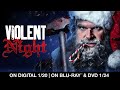 Violent Night | Yours to Own Digital 1/20 & Blu-ray 1/24
