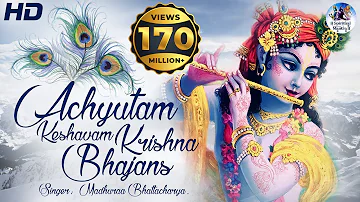 ACHYUTAM KESHAVAM KRISHNA DAMODARAM | VERY BEAUTIFUL SONG - POPULAR KRISHNA BHAJAN ( FULL SONG )