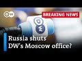 Moscow bureau closure: Russia bans Deutsche Welle in retaliatory move | DW News