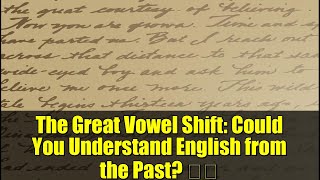 The Great Vowel Shift: Could You Understand English from the Past? 🕰️🗣️