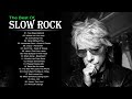 U2, Aerosmith, Bon Jovi, Eagles, Scorpions, LedZeppelin - Greatest Slow Rock Ballads Eve