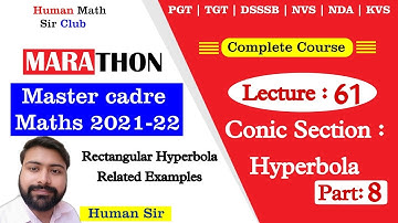 Hyperbola | Part 8 | Conic Section | Lec 61 | Master Cadre Maths 2021-22 By Human Sir| #humansir