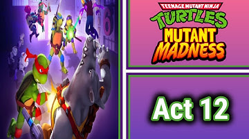 TMNT: Mutant Madness | F2P Gameplay | Adventure Mode Act 12 - Missions 1 to 30 | Part 12