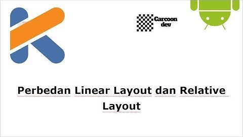 #07 Perbedan LinearLayout dan RelativeLayout