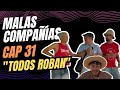 31 MALAS COMPANÍAS Todos Roban 31 MALAS COMPANÍAS Todos Roban
