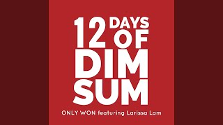 Download Lagu 12 Days of Dim Sum (feat. Larissa Lam) Download Lagu 12 Days of Dim Sum (feat. Larissa Lam)