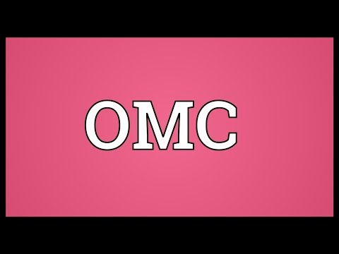 OMC Meaning