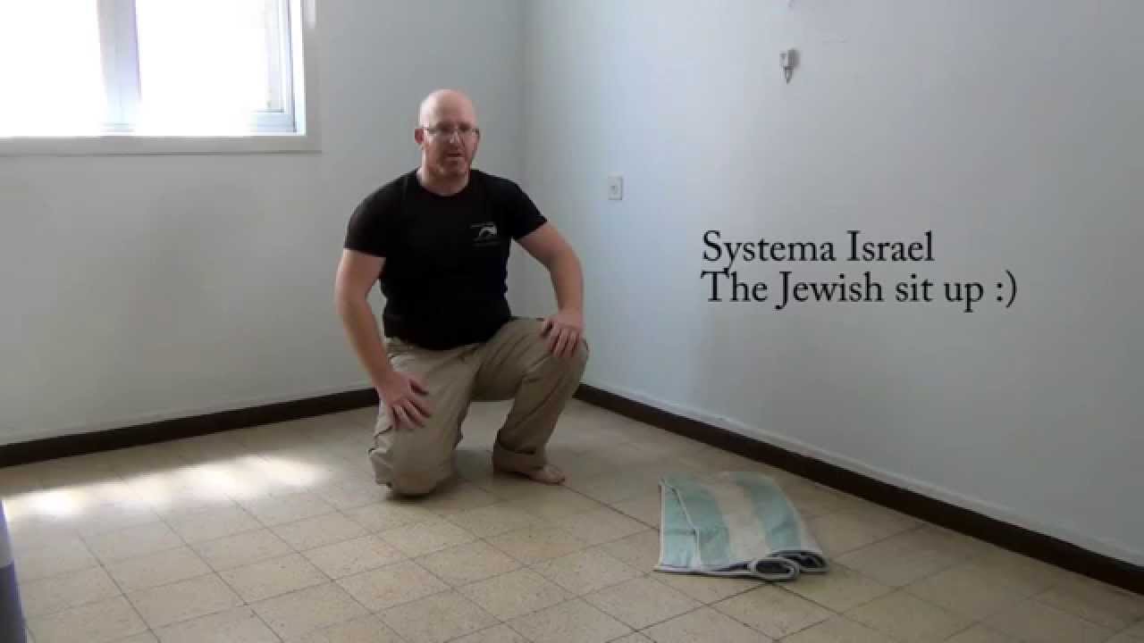 Systema Israel The Jewish Sit Up YouTube systema-israel-the-jewish-sit-up-youtube