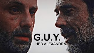 ▶ Rick + Negan | G.U.Y. (HBD ALEXANDRA)