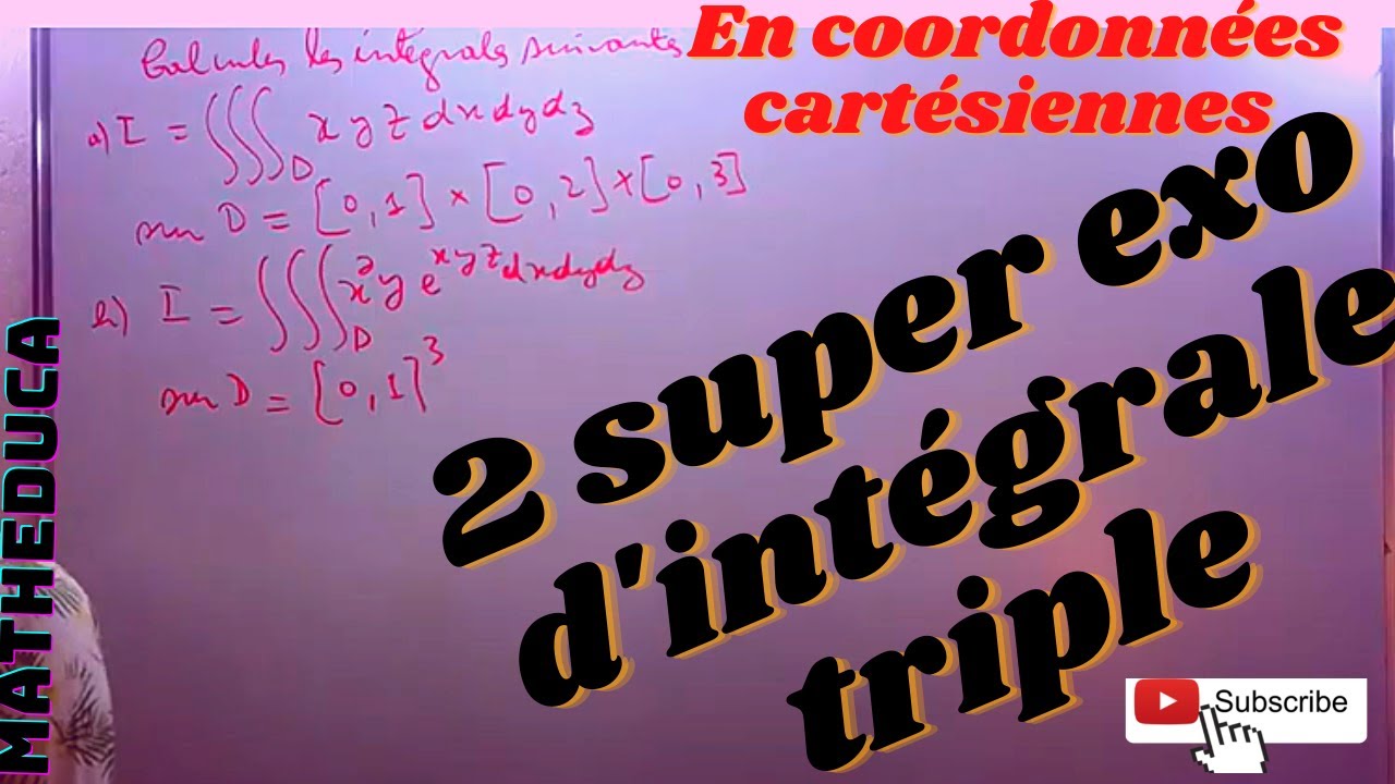 Calcul d'intégrales triples en coordonnées cartésiennes - Exercices -  Cours 4