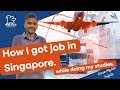 How i got job in singapore  while doing my studies