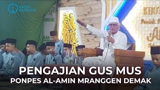 Pengajian Gus Mus di Ponpes Al-Amin Mranggen Demak | ​⁠@kanalmataair