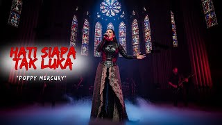 Download Lagu Poppy Mercury – Hati Siapa Tak Luka (Versi Symphonic Gothic Metal) | Mega Novs Cover MP3 Download Lagu Poppy Mercury – Hati Siapa Tak Luka (Versi Symphonic Gothic Metal) | Mega Novs Cover MP3