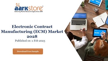 Electronic Contract Manufacturing ECM Market 2028