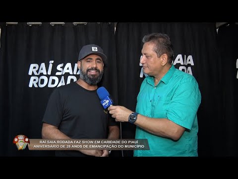 Raí Saia Rodada faz show e fala ao 100% Forró no aniversário de 28 anos de Caridade do Piauí