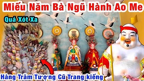 Miếu Năm Bà Ngũ Hành Ao Me, Hàng Trăm Tượng Cũ Tranh Kiếng, (Phước Lý Cần Giuộc Tây Ninh)