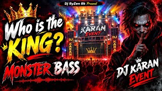 Who Is The King 👑 Karan Event Viral Sound Check | Monster Bass🔥 Heavy Bass & Vibration | Dj RyZen Rk