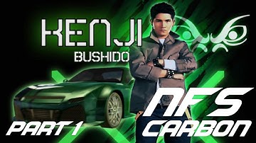 Need For Speed Carbon | Part 1 Gameplay | Kenji/Bushido