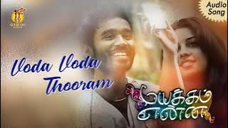 Oda Oda Oda Thooram  | Mayakkam Enna
