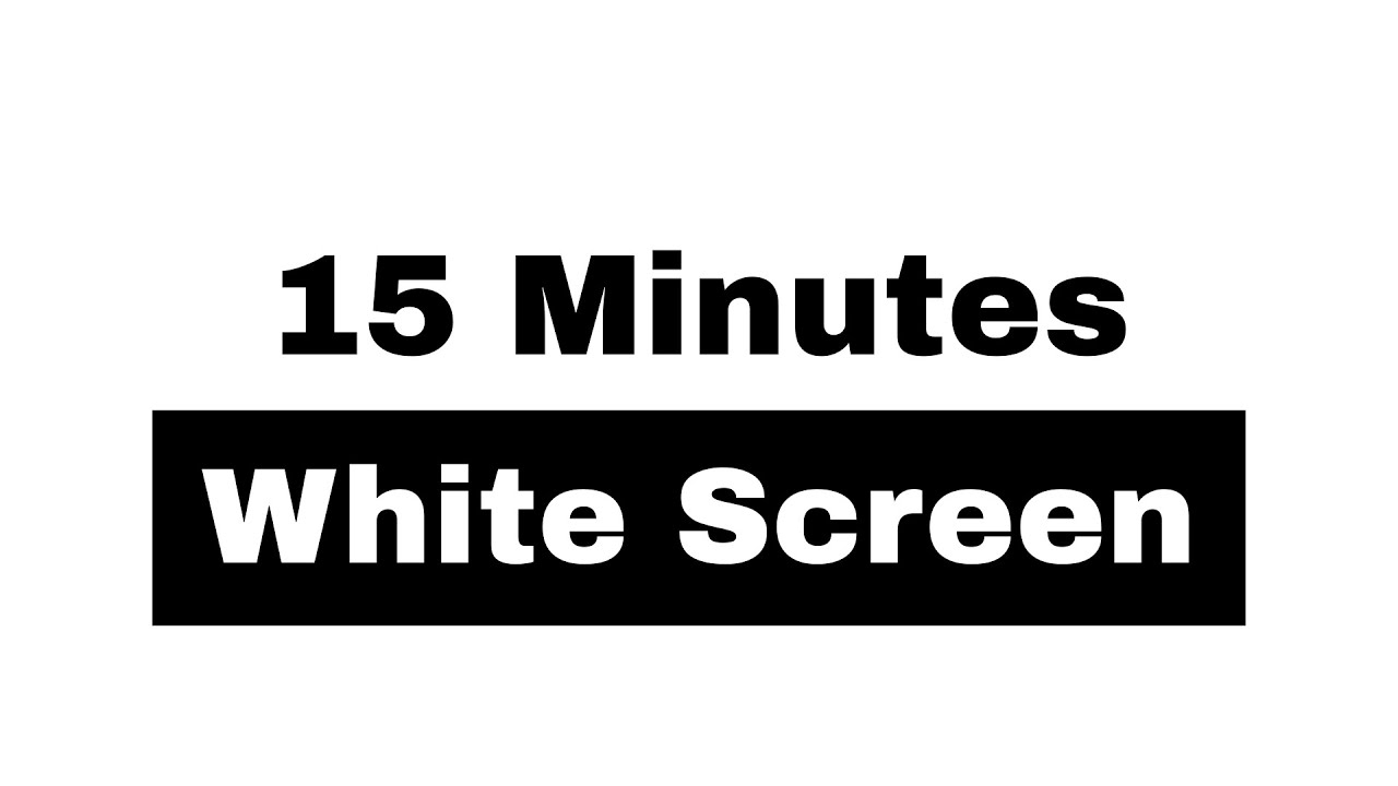 15 Minutes White Screen | No Audio | #FFFFFF Color (4K)