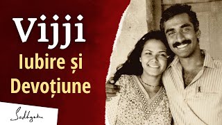 Vijji - O Poveste a Iubirii și a Devoțiunii | Sadhguru