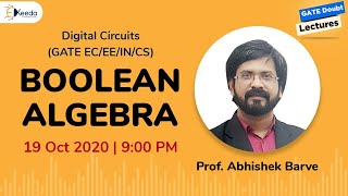 Digital Circuits (GATE EC/EE/IN/CS) - Boolean Algebra - 19 Oct, 9PM