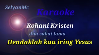 Karaoke Hendaklah kau iring Yesus