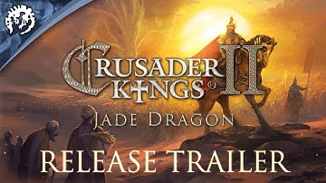 Crusader Kings II: Jade Dragon - Release Trailer