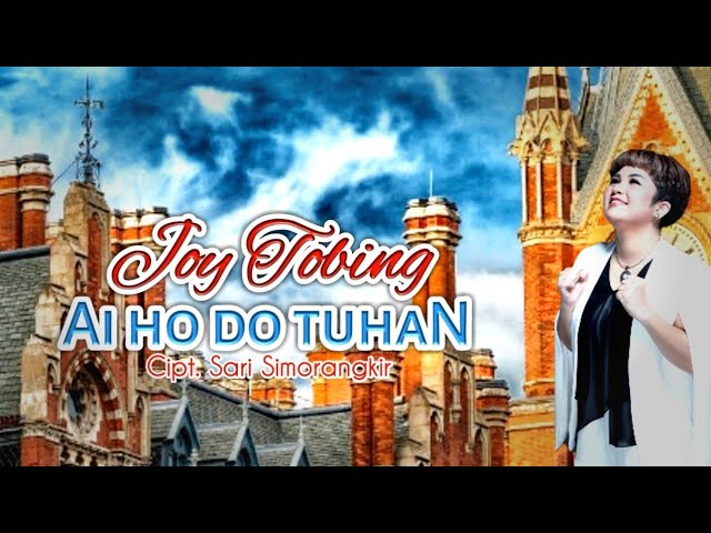 JOY TOBING - AI HO DO TUHAN (Official Music Video) class=