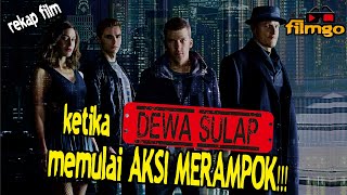 Ketika Dewa Sulap Melakukan Aksi Perampokan ! - Alur Cerita Film Now You See Me 1