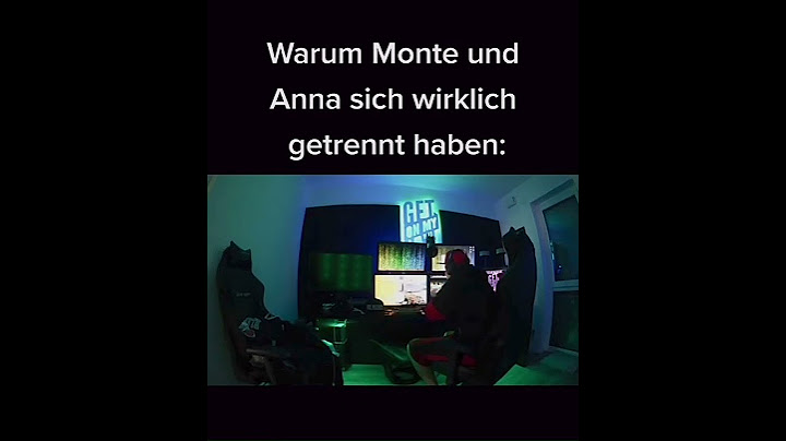 Warum MONTE und ANNA sich getrennt haben….