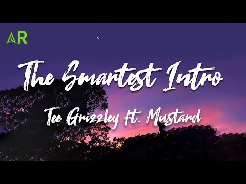 Tee Grizzley – The Smartest Intro ft. Mustard (lyrics)