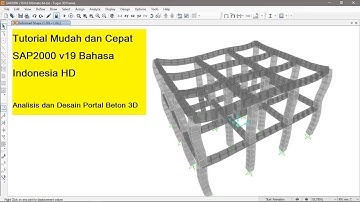 Tutorial Cepat dan Mudah SAP2000 V 19 Bahasa Indonesia HD (Analisis & Desain Portal Beton 3D)