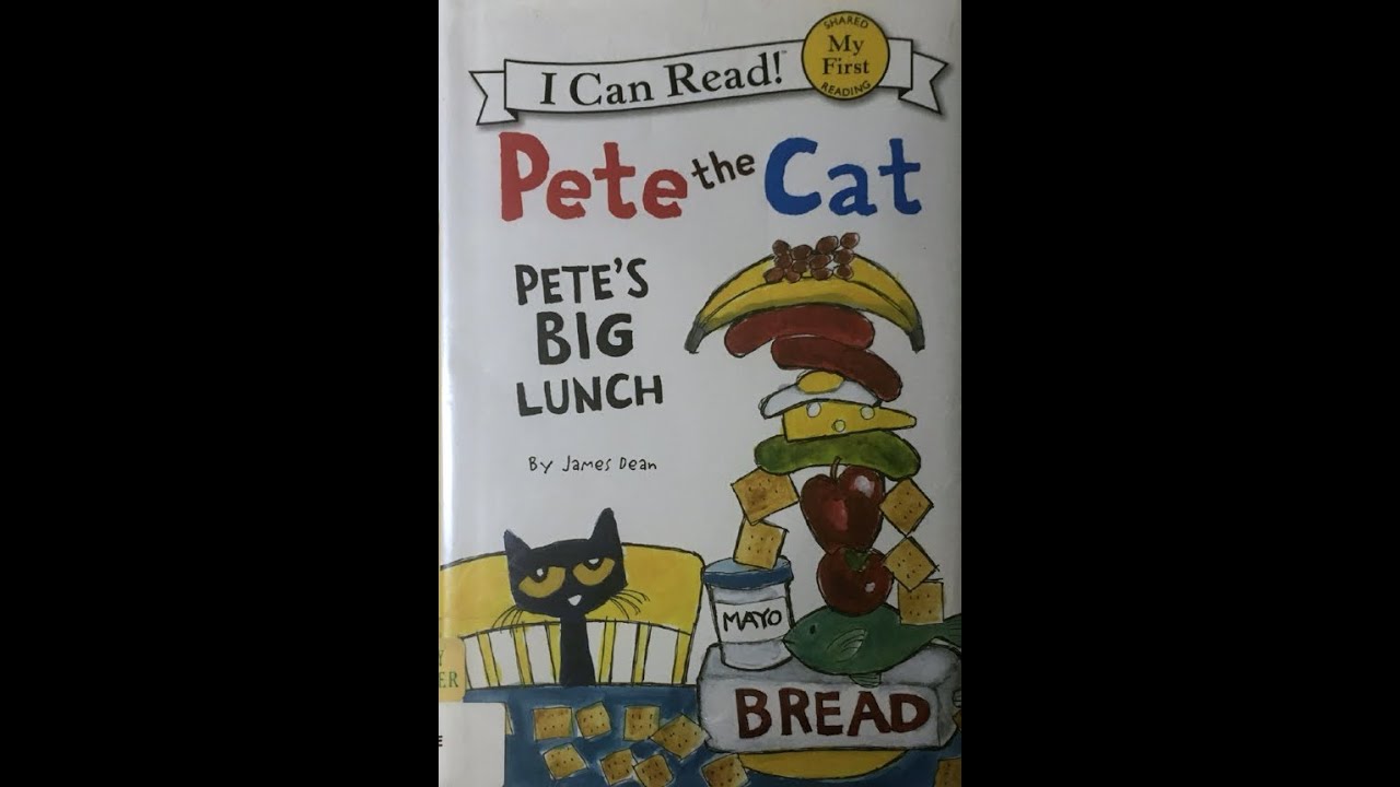 Pete the Cat Pete's Big Lunch (Read Aloud) - YouTube