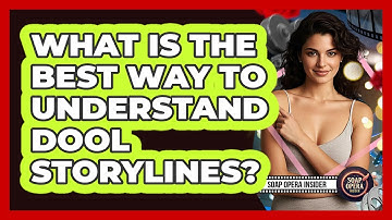 What Is The Best Way To Understand DOOL Storylines? - Soap Opera Insider