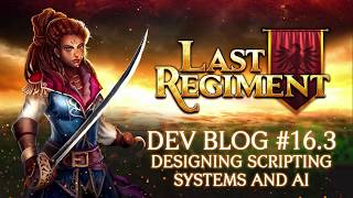 Last Regiment - Dev Blog #16.3: Developing AI for Single Player Games