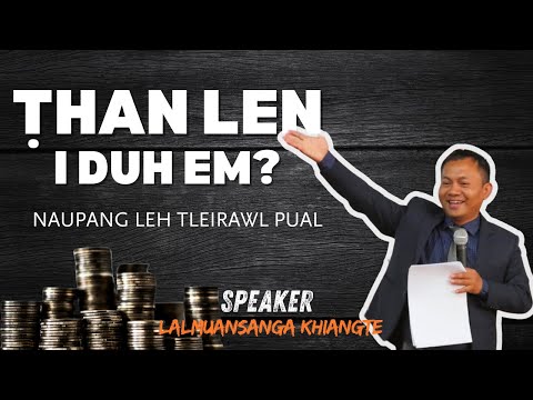 Than Len I Duh Em Naupang Leh Tleirawlte Pual Motivational Speech