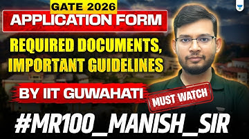 GATE 2026 Application Form | Required Documents & Guidelines by IIT Guwahati | Must Watch