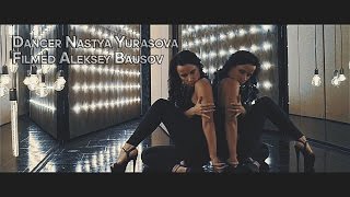 Filmed Aleksey Bausov | Dancer Nastya Yurasova