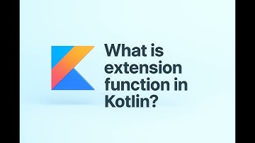 What is extension function in Kotlin?