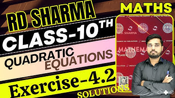 RD Sharma Class 10 Solution Chapter 4 | Quadratic Equations | RD Sharma Exercise 4.2 | Let