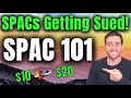 When To Buy And Sell SPAC Stocks! My SPACs Are Getting Sued?! SPAC 101