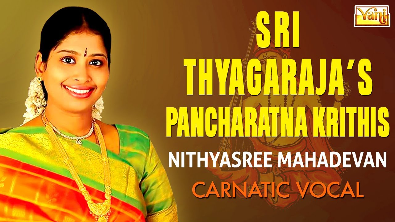 Sri Thyagarajas Pancharatna Krithis Vol1  Nithyasree Mahadevan Carnatic Songs  Jagadanandakaraka