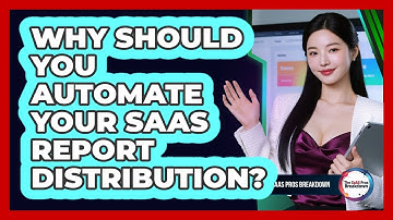 Why Should You Automate Your SaaS Report Distribution?