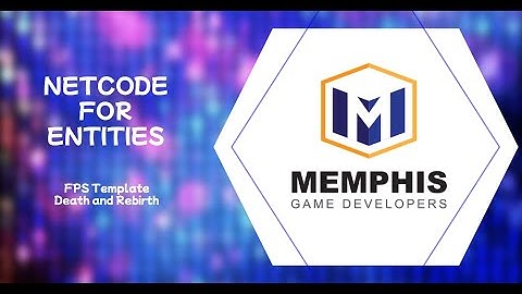 Netcode for Entities: New FPS Template - Death and Rebirth