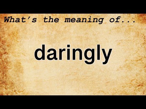 Video: ¿Cómo se pronuncia daringly?