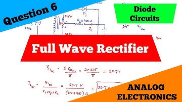 Diode Circuits | Full Wave Rectifier | Question 6 | Analog Electronics