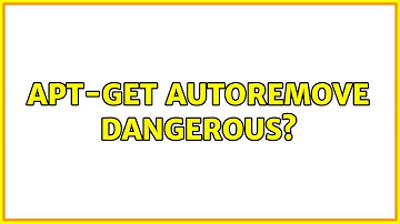 apt-get autoremove dangerous? (3 Solutions!!)