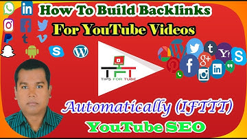 How To Build Backlinks For YouTube Videos Automatically IFTTT YouTube SEO||Aponjon Digital Academy